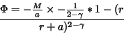 \begin{displaymath}
M(r) = M { r \over {(r+a)}^{3-\gamma} }
\end{displaymath}
